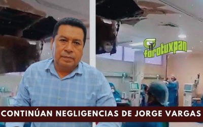Continúan NEGLIGENCIAS de JORGE ALBERTO VARGAS