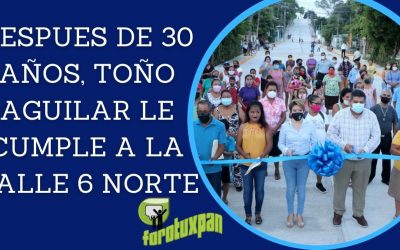DESPUES DE 30 AÑOS, TOÑO AGUILAR LE CUMPLE A LA CALLE 6 NORTE