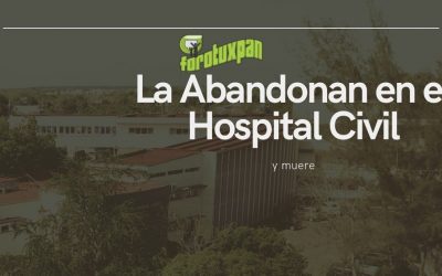 La abandonan en el CIVIL y muere