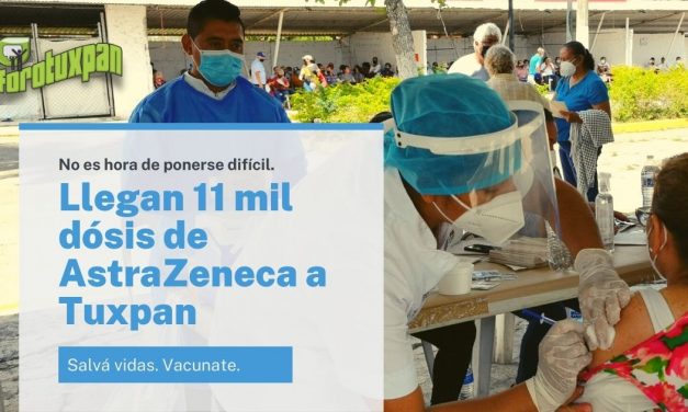 Llegan 11 mil dósis de AstraZeneca a Tuxpan