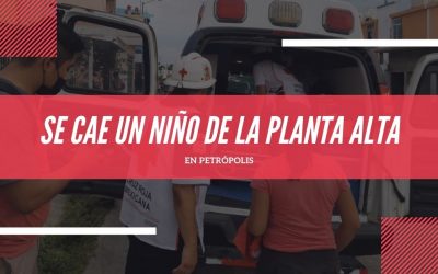 SE CAE UN NIÑO DE LA PLANTA ALTA EN PETRÓPOLIS