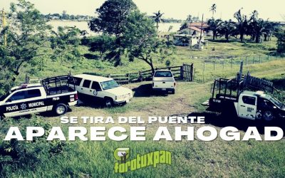 Se tira del PUENTE TUXPAN y aparece ahogado