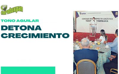 TOÑO AGUILAR DETONA CRECIMIENTO E INVERSIÓN PARA TUXPAN