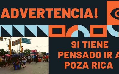 ¡ADVERTENCIA POZA RICA!