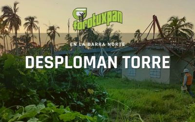 Desploman Torre en la Barra Norte