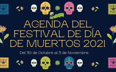 Agenda del Festival del Día de Muertos 2021