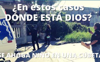 Se ahoga un niño en una cubeta EN LA ANÁHUAC