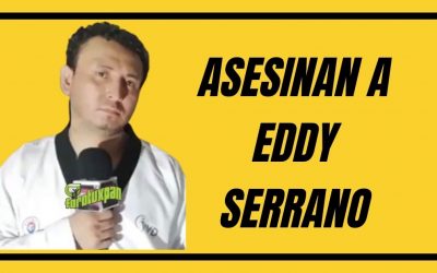 Asesinan a Eddy Serrano