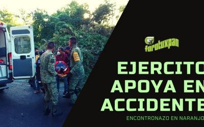Ejercito apoya en Accidente en Naranjos