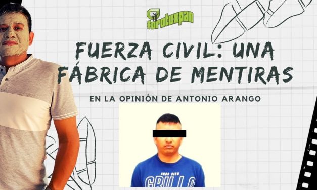 FUERZA CIVIL: UNA FÁBRICA DE MENTIRAS