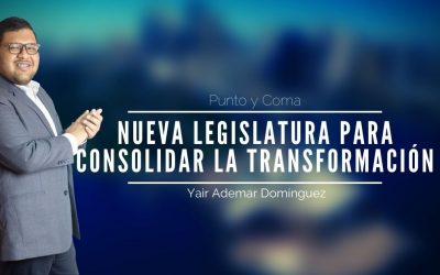 Nueva legislatura para consolidar la transformación