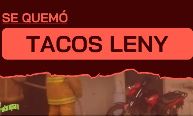 Se quemó el local de Tacos y Tortas LENY