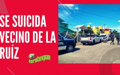 Se suicida vecino de la Ruíz
