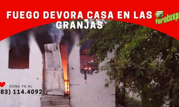 FUEGO DEVORA CASA EN LAS GRANJAS