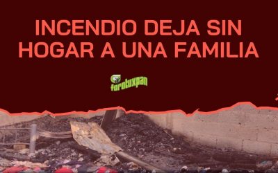 INCENDIO DEJA SIN HOGAR A UNA FAMILIA