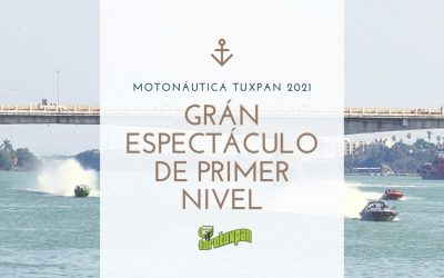 MOTONÁUTICA TUXPAN 2021: GRAN ESPECTÁCULO DE PRIMER NIVEL