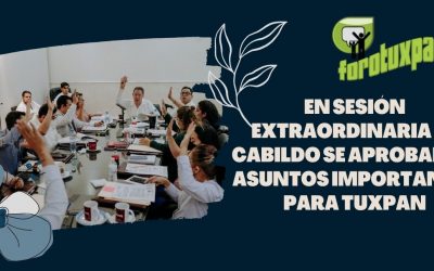 EN SESIÓN EXTRAORDINARIA DE CABILDO SE APROBARON ASUNTOS IMPORTANTES PARA TUXPAN