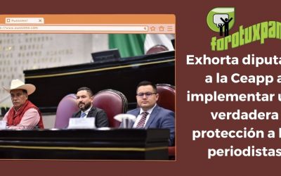 Exhorta diputado a la Ceapp a implementar una verdadera protección a los periodistas