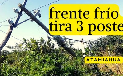 Caen 3 postes en Tamiahua tras la entrada del Frente Frío #21