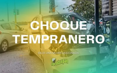 Choque tempranero deja una lesionada