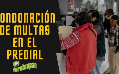 Condonación de multas y descuentos en el pago del impuesto predial 2022