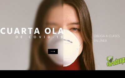 CUARTA OLA DE COVID OBLIGA A CLASES EN LÍNEA