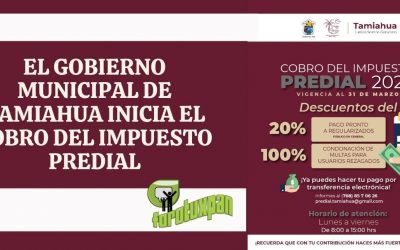 EL GOBIERNO MUNICIPAL DE TAMIAHUA INICIA EL COBRO DEL IMPUESTO PREDIAL