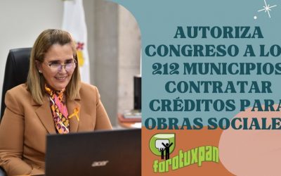 Autoriza Congreso A Los 212 Municipios Contratar Créditos Para Obras Sociales