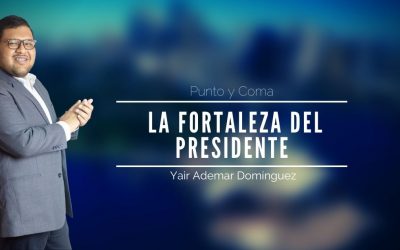 La Fortaleza del PRESIDENTE