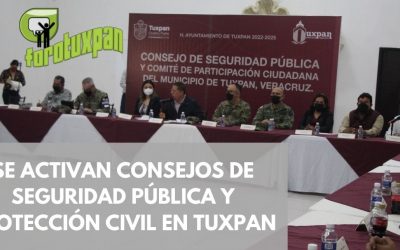 SE ACTIVAN CONSEJOS DE SEGURIDAD PÚBLICA Y PROTECCIÓN CIVIL EN TUXPAN