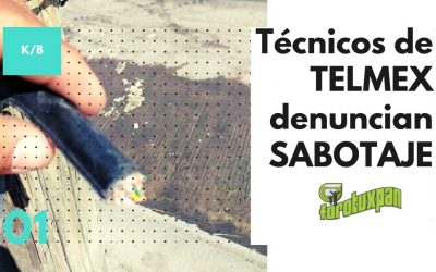 TÉCNICOS DE TELMEX DENUNCIAN SABOTAJE DE PARTE DE MEGACABLE