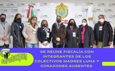 SE REÚNE FISCALÍA CON INTEGRANTES DE LOS COLECTIVOS MADRES LUNA Y CORAZONES AUSENTES
