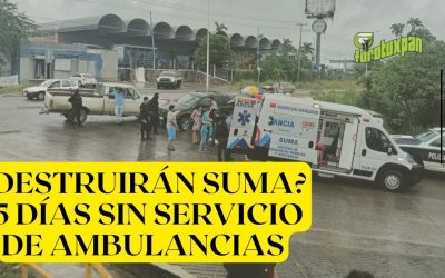 ¿DESTRUIRÁN SUMA? 15 DÍAS SIN AMBULANCIAS MUNICIPALES