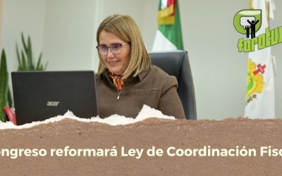 Congreso reformará Ley de Coordinación Fiscal