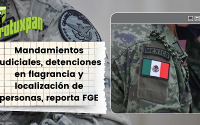 Mandamientos judiciales, detenciones en flagrancia y localización de personas, reporta FGE