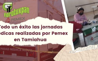 Todo un éxito las jornadas médicas realizadas por Pemex en Tamiahua