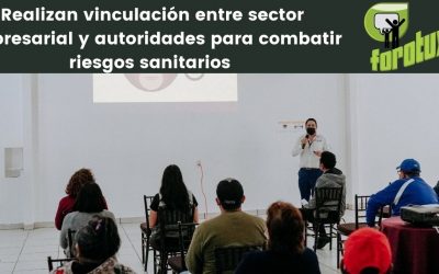 Realizan vinculación entre sector empresarial y autoridades para combatir riesgos sanitarios