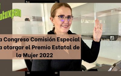 Crea Congreso Comisión Especial para otorgar el Premio Estatal de la Mujer 2022