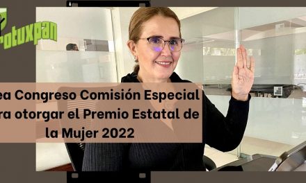 Crea Congreso Comisión Especial para otorgar el Premio Estatal de la Mujer 2022