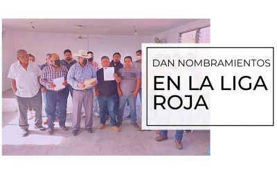 Dan nombramientos en la Liga Roja