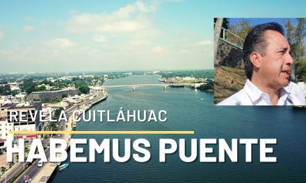 ¡Habemus Puente! – Cuitláhuac García