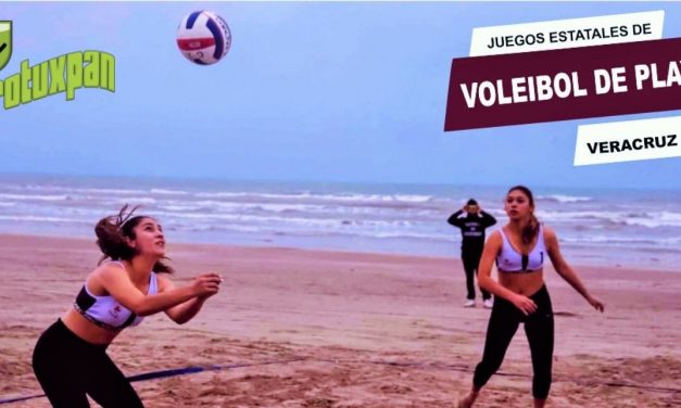 ARRANCAN LOS JUEGOS ESTATALES DE VOLEIBOL DE PLAYA EN TUXPAN VERACRUZ