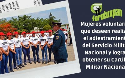Mujeres voluntarias que deseen realizar el adiestramiento del Servicio Militar Nacional y lograr obtener su Cartilla Militar Nacional
