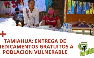 TAMIAHUA ENTREGA DE MEDICAMENTOS GRATUITOS A POBLACION VULNERABLE