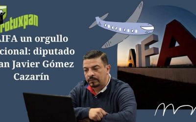 AIFA un orgullo nacional: diputado Juan Javier Gómez Cazarín