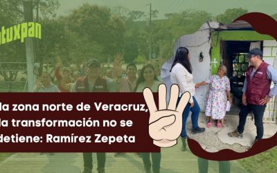 En la zona norte de Veracruz, la transformación no se detiene: Ramírez Zepeta