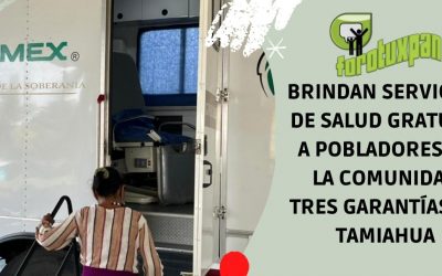 BRINDAN SERVICIOS DE SALUD GRATUITA A POBLADORES DE LA COMUNIDAD TRES GARANTÍAS EN TAMIAHUA