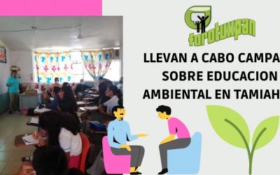 LLEVAN A CABO CAMPAÑA SOBRE EDUCACION AMBIENTAL EN TAMIAHUA