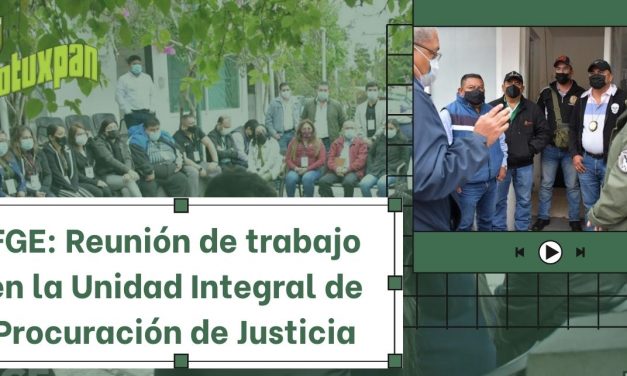 FGE: Reunión de trabajo en la Unidad Integral de Procuración de Justicia