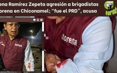 Condena Ramírez Zepeta agresión a brigadistas de Morena en Chiconamel; “fue el PRD”, acusa